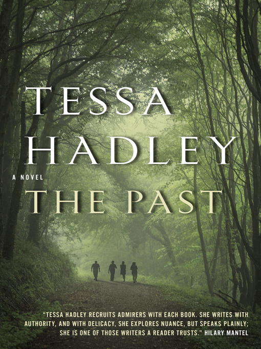 Title details for The Past by Tessa Hadley - Available
